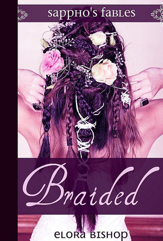 Braided: A Lesbian Rapunzel (Sappho's Fables: Lesbian Fairy Tales)