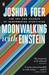 Moonwalking with Einstein: The Art and Science of Remembering Everything (Paperback)