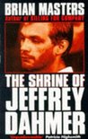 The Shrine Of Jeffrey Dahmer by Brian Masters