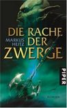 Die Rache der Zwerge by Markus Heitz Die Rache der Zwerge by Markus Heitz