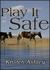 Play It Safe (ebook)