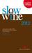Slow Wine: A Year in the Life of Italy’s Vineyards and Wines