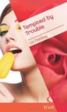 Tempted by Trouble