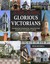 Glorious Victorians: 150 Ye...