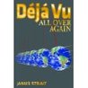 Déjá Vu All Over Again