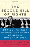The Second Bill of Rights: FDR's Unfinished Revolution--And Why We Need It More Than Ever The Second Bill of Rights: FDR's Unfinished Revolution--And Why We Need It More Than Ever