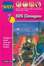 SOS Clonagem (Os Super 4, #7) António Avelar de Pinho SOS Clonagem (Os Super 4, #7) António Avelar de Pinho