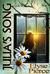 Julia's Song by Elyse Pierce