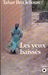 Les yeux baissés by Tahar Ben Jelloun