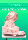 Lettres à un premier amant