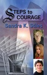 Steps to Courage by Sandra Stiles Steps to Courage by Sandra Stiles