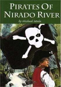 Pirates of Nirado River by Michael Setala Pirates of Nirado River by Michael Setala