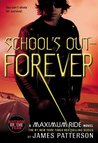 School's Out - Forever (Maximum Ride, #2)