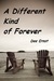 A Different Kind of Forever (Kindle Edition)