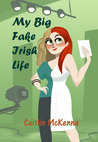 my big fake irish life my big fake irish life