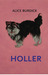 Holler by Alice Burdick Holler by Alice Burdick