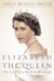Elizabeth the Queen: The Life of a Modern Monarch (ebook)
