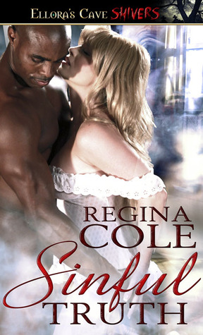 Sinful Truth by Regina Cole Sinful Truth by Regina Cole