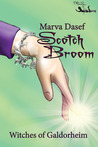 Scotch Broom (Witches of Galdorheim, #3) Scotch Broom (Witches of Galdorheim, #3)