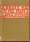 A Brass Hat in No Man's Land by F.P. Crozier A Brass Hat in No Man's Land by F.P. Crozier