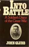 Into Battle by John Glubb Into Battle by John Glubb
