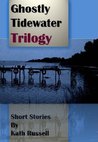 Ghostly Tidewater Trilogy (Ghostly Tidewater Trilogy Series)