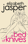 A Bed of Knives by Elizabeth Jasper
