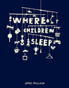 Where Children Sleep by James Mollison Where Children Sleep by James Mollison