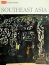 Southeast Asia ( LIFE World Library )