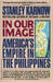 In Our Image: America's Empire In The Philippines