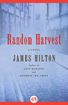 Random Harvest: A Novel