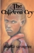The Children Cry