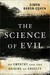 The Science of Evil: On Empathy and the Origins of Cruelty (Kindle Edition)