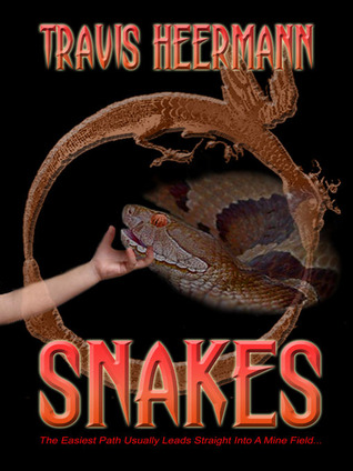 Snakes by Travis Heermann Snakes by Travis Heermann