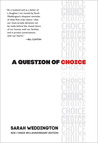 A Question of Choice: Roe v. Wade 40th Anniversary Edition A Question of Choice: Roe v. Wade 40th Anniversary Edition