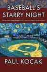 Baseball's Starry Night by Paul Kocak