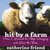 Hit by a Farm: How I Learned to Stop Worrying and Love the Barn (Audiobook)