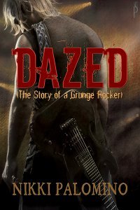 Dazed: The Story of a Grunge Rocker (The Dazed, #1)