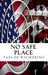 No Safe Place