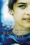 Willow Tree And Olive Willow Tree And Olive