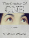 The Destiny of One by Sarah Holman The Destiny of One by Sarah Holman