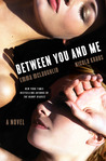 Between You and Me Between You and Me