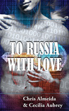 To Russia With Love (Countermeasure, #2)