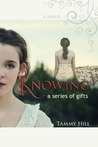 Knowing - a series of gifts by Tammy Hill