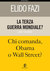 La terza guerra mondiale? Chi comanda, Obama o Wall Street?