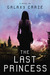 The Last Princess (Kindle Edition)