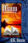 The Druid (Asgard Adventures, #1) The Druid (Asgard Adventures, #1)