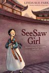 Seesaw Girl by Linda Sue Park Seesaw Girl by Linda Sue Park