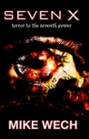 SEVEN-X ( A Dark Psychological Suspense / Horror)  -- Volume 1