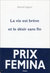 La vie est brève et le désir sans fin (Paperback)